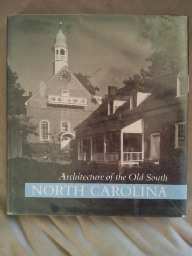 Imagen de archivo de Architecture of the Old South: North Carolina a la venta por SecondSale