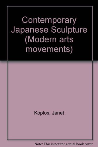 9781558590120: Contemporary Japanese Sculpture (Modern arts movements)