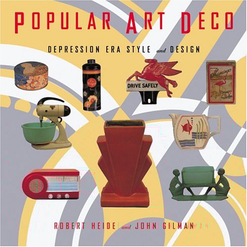 Beispielbild fr Popular Art Deco: Depression Era Style and Design zum Verkauf von Books From California