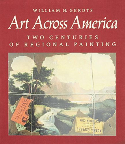 

Art Across America: Two Centuries of Regional Painting 1710-1920, Volume 1: New England, New York, The Mid-Atlantic [signed] [first edition]