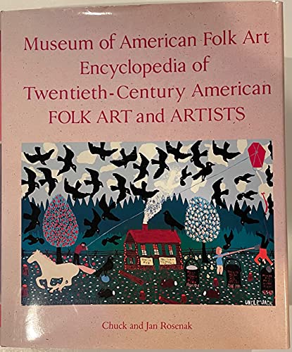 Stock image for Museum of American Folk Art Encyclopedia of Twentieth Century American Folk Art and Artists for sale by Amusespot