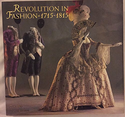 9781558590724: Revolution in Fashion: European Clothing, 1715-1815
