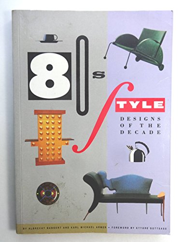 80S Style: Designs of the Decade (9781558591172) by Bangert, Albrecht; Armer, Karl Michael
