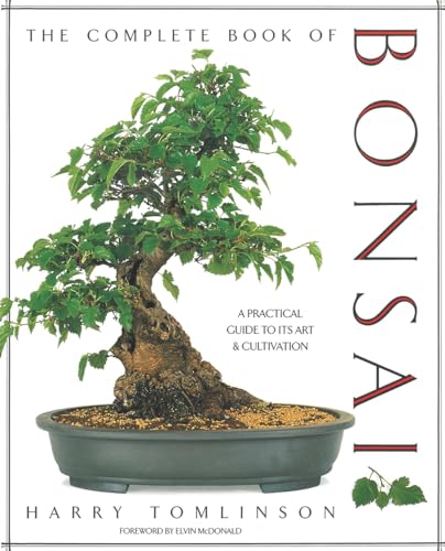 Beispielbild fr The Complete Book of Bonsai : A Practical Guide to Its Art and Cultivation zum Verkauf von Better World Books
