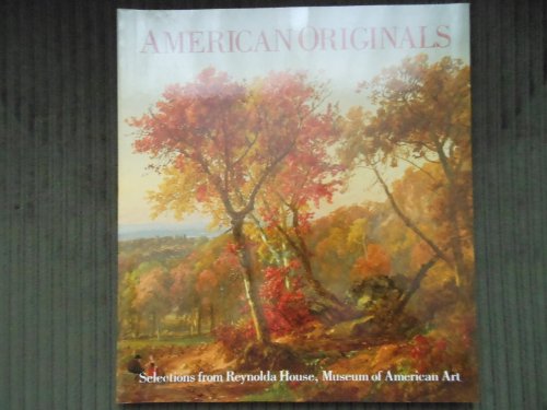 Stock image for American Originals : Selections from Reynolds House, Museum of American Art for sale by SecondSale