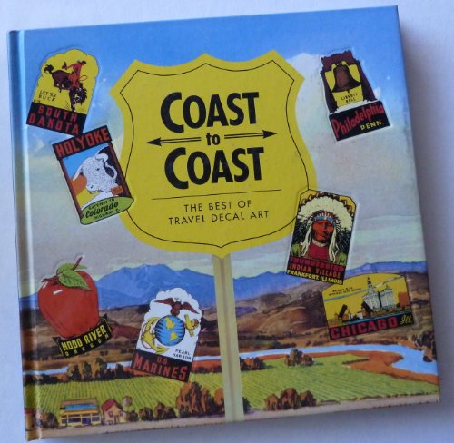 Stock image for Coast to Coast: The Best of Travel Decal Art (Recollectibles) for sale by My Dead Aunt's Books