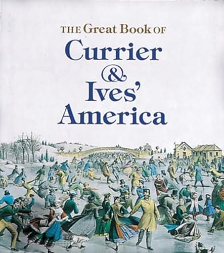 9781558592292: Great Book of Currier and Ives' America: Tiny Folios