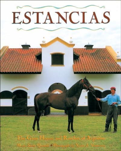 Imagen de archivo de Estancias/ Ranches: The Great Houses and Ranches of Argentina a la venta por HPB-Diamond