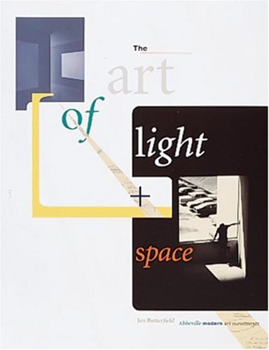 Beispielbild fr Art of Light + Space (Abbeville Modern Art Movements) zum Verkauf von Amazing Books Pittsburgh