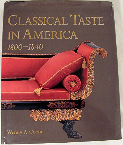 Imagen de archivo de Classical Taste in America 1800-1840 a la venta por Books of the Smoky Mountains