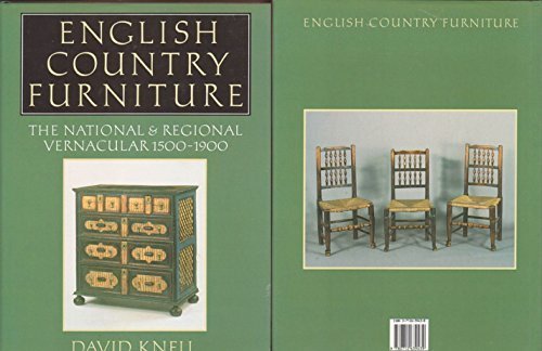 Stock image for English Country Furniture: The National and Regional Vernacular, 1500-1900 for sale by Books From California