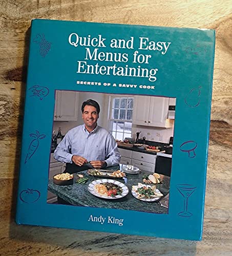 Beispielbild fr Quick and Easy Menus for Entertaining : Secrets of a Savvy Cook zum Verkauf von Better World Books