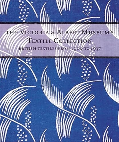 Beispielbild fr The Victoria & Albert Museum's Textile Collection: British Textiles from 1900-1937 zum Verkauf von ThriftBooks-Dallas