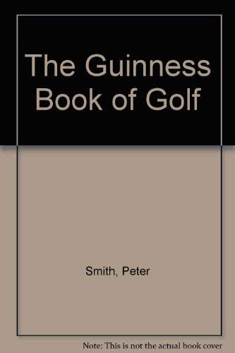 Imagen de archivo de The Guinness Book of Golf a la venta por Wonder Book