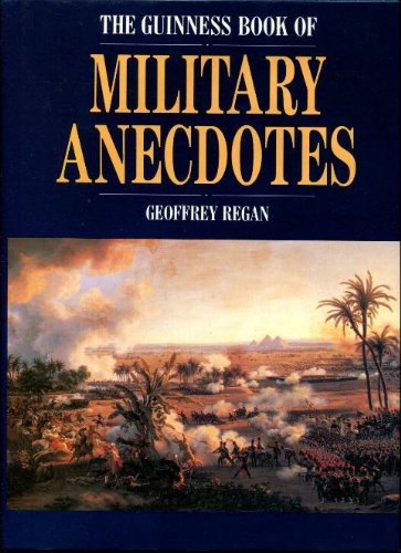 Imagen de archivo de The Guinness Book of Military Anecdotes a la venta por Wonder Book
