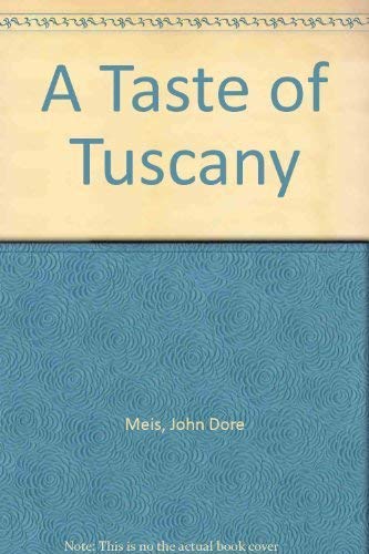 Stock image for A Taste of Tuscany for sale by Hedgehog's Whimsey BOOKS etc.