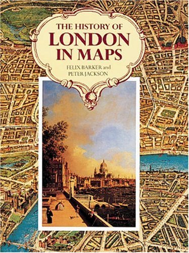 9781558594951: The History of London in Maps