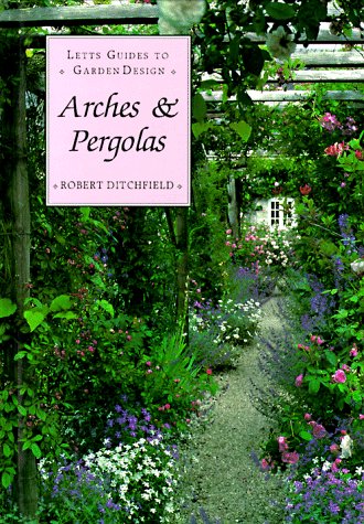 Imagen de archivo de Lett's Arches and Pergolas a la venta por Better World Books