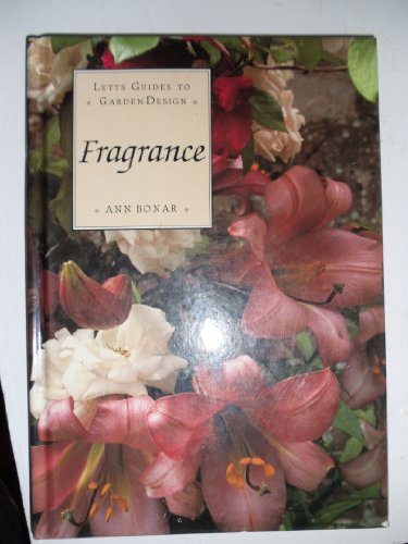 Beispielbild fr Fragrance (Letts Guides to Garden Desing) zum Verkauf von Wonder Book