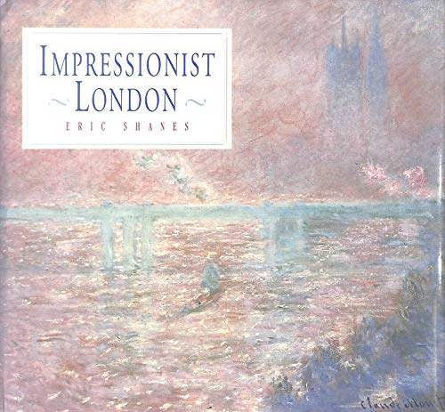 Stock image for Impressionist London for sale by WorldofBooks