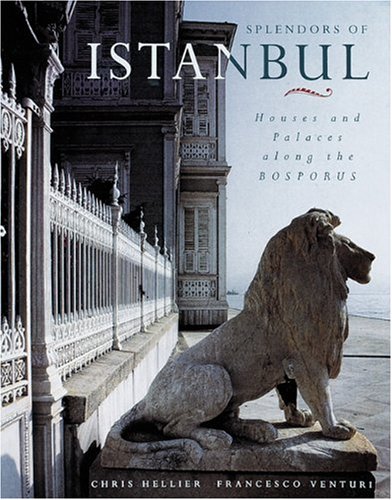 Stock image for Splendors of Istanbul : Houses and Palaces along the Bosporus for sale by Better World Books