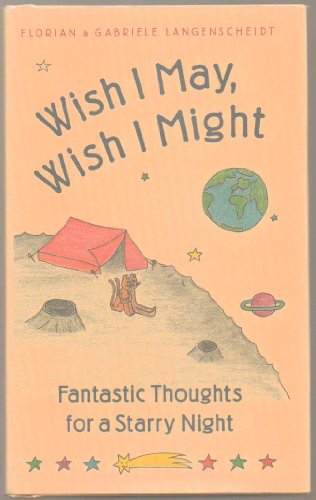 Stock image for Wish I May, Wish I Might: Fantastic Thoughts for a Starry Night for sale by Wonder Book