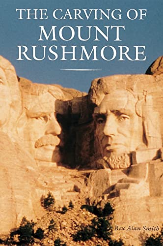 Stock image for The Carving of Mount Rushmore for sale by Hackenberg Booksellers ABAA