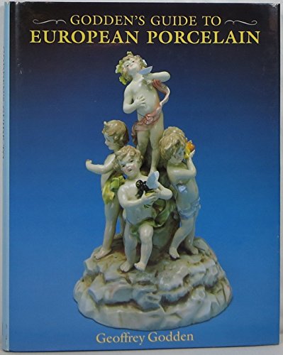 Beispielbild fr Godden's Guide to European Porcelain zum Verkauf von Books of the Smoky Mountains