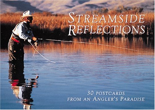 Beispielbild fr Streamside Reflections : 30 Postcards from an Angler's Paradise zum Verkauf von Better World Books