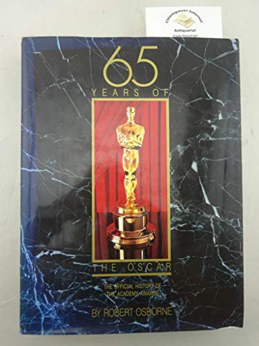 Stock image for 65 Years of the Oscar : The Official History of the Academy Awards for sale by Better World Books
