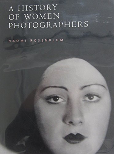 Stock image for A History of Women Photographers for sale by SecondSale