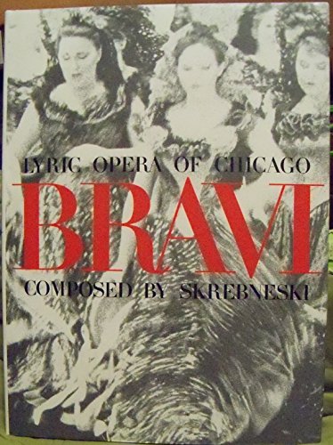 Imagen de archivo de Bravi: Lyric Opera of Chicago a la venta por Half Price Books Inc.