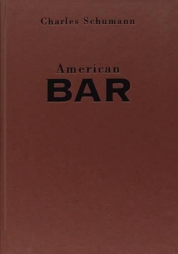 Imagen de archivo de American Bar: The Artistry of Mixing Drinks a la venta por Wonder Book
