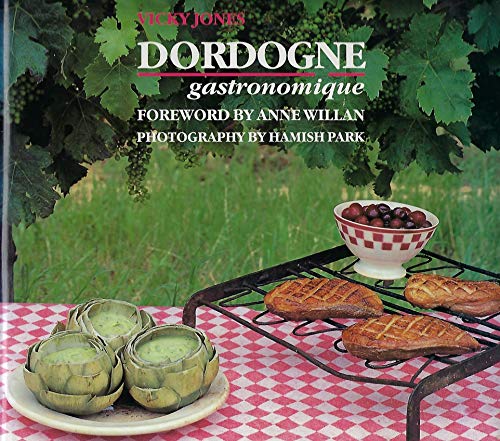 9781558598737: Dordogne Gastronomique (Look and Cook)