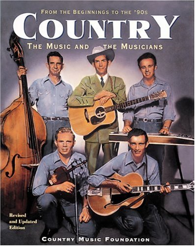 9781558598799: Country: The Music and the Musicians : From the Beginnings to the '90s