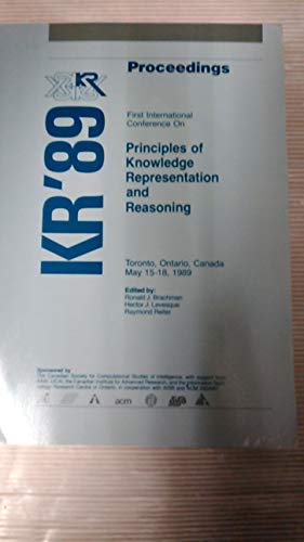 Principles of Knowledge Representation and Reasoning 1991 (Morgan-Kaufmann Series in Representation and Reasoning) (9781558600324) by International Conference On Principles Of Knowledge Representation And; Levesque, Hector J.; Reiter, Raymond; Brachman, Ronald J.; Canadian...