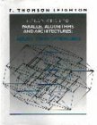 Imagen de archivo de Introduction to Parallel Algorithms and Architectures: Arrays, Trees, Hypercubes a la venta por HPB-Red