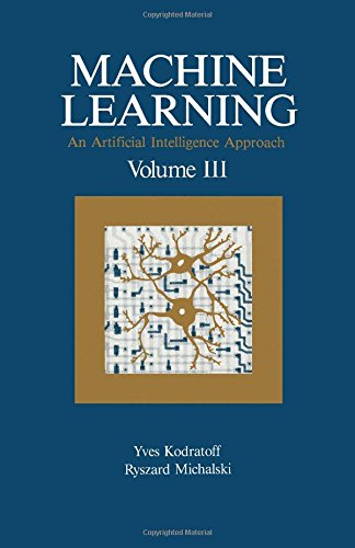 9781558601192: Machine Learning: An Artificial Intelligence Approach, Volume III: 3rd