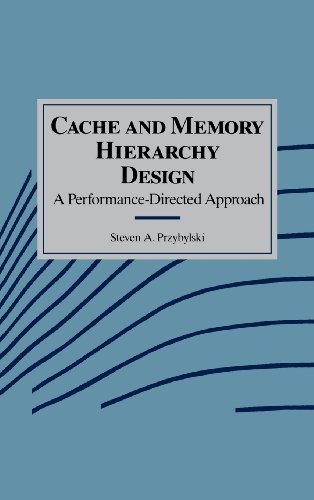 9781558601369: Cache and Memory Hierarchy Design: A Performance Directed Approach (The Morgan Kaufmann Series in Computer Architecture and Design)