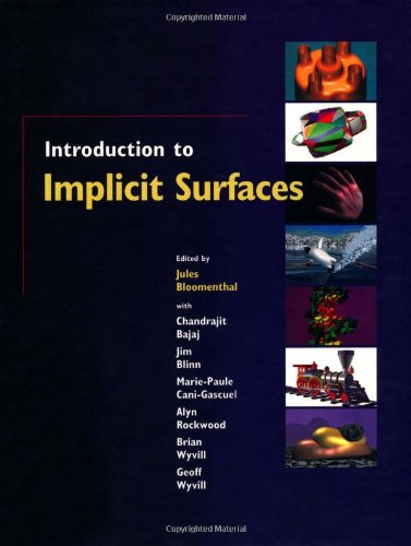 Beispielbild fr Introduction to Implicit Surfaces (The Morgan Kaufmann Series in Computer Graphics). zum Verkauf von Antiquariat Bernhardt