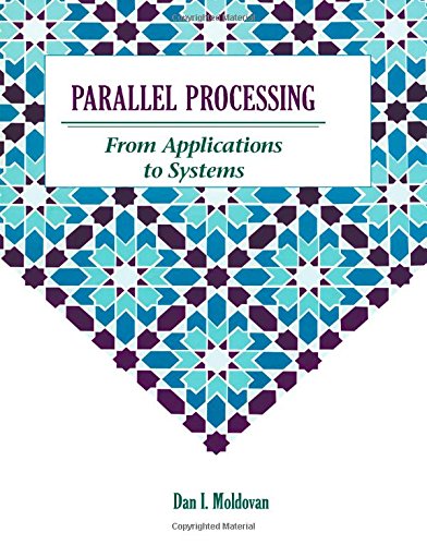 Beispielbild fr Parallel Processing from Applications to Systems zum Verkauf von Buchpark