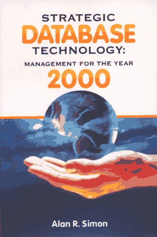 Stock image for Strategic Database Technology : Management for the Year 2000 for sale by Better World Books