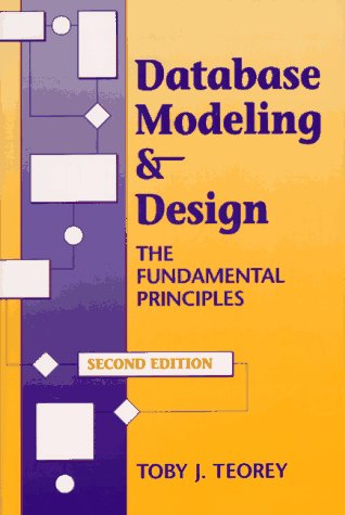 Beispielbild fr Database Modeling & Design: The Fundamental Principles (Morgan Kaufmann Series in Data Management Systems) zum Verkauf von Wonder Book