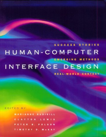 Stock image for Human-Computer Interface Design: Success Cases, Emerging Methods and Real-World Context (Interactive Technologies) for sale by Ergodebooks