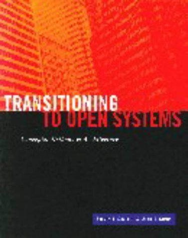 Immagine dell'editore per Transitioning to Open Systems: Concepts, Methods, & Architecture: Concepts, Methods and Architectures venduto da medimops