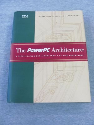 Imagen de archivo de The PowerPC Architecture: A Specification for a New Family of RISC Processors a la venta por Front Cover Books