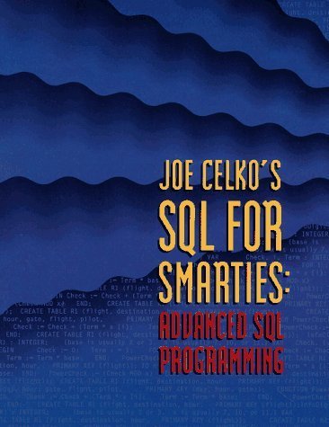 Beispielbild fr Joe Celko's SQL for Smarties : Advanced SQL Programming zum Verkauf von Better World Books