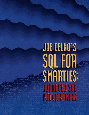 Stock image for Joe Celko's SQL for Smarties: Advanced SQL Programming for sale by ThriftBooks-Dallas