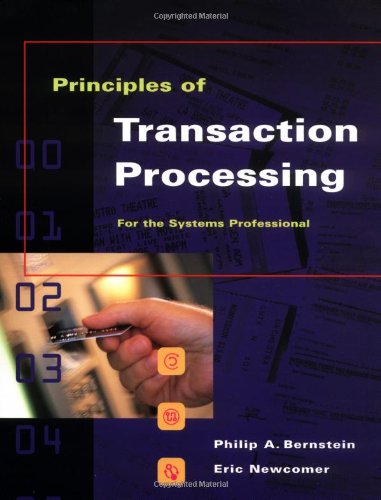 9781558604155: Principles of Transaction Processing for the Systems Professional (The Morgan Kaufmann Series in Data Management Systems)