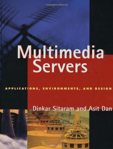 9781558604308: Multimedia Servers: Applications, Environments and Design (The Morgan Kaufmann Series in Multimedia Information and Systems)